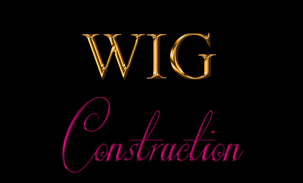 Wig Construction - zeoir
